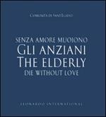 Gli anziani senza amore muoiono-The elderly die without love