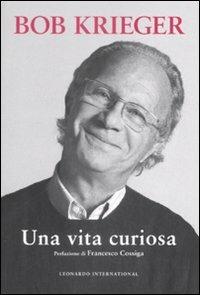 Una vita curiosa - Bob Krieger - copertina