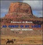 Ad ovest di St. Louis. Racconti americani