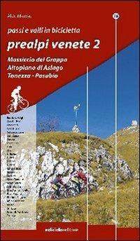Passi e valli in bicicletta. Prealpi venete. Vol. 2 - Aldo Maroso - copertina