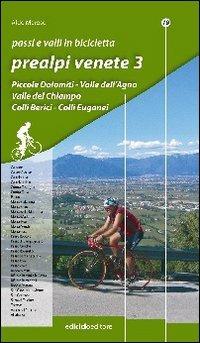 Passi e valli in bicicletta. Prealpi venete. Vol. 3 - Aldo Maroso - copertina