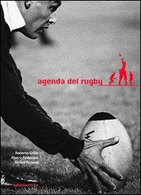 Agenda del rugby - Marco Pastonesi,Enrico Pessina,Roberto Grillo - copertina