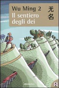 Il sentiero degli dei - Wu Ming 2 - copertina