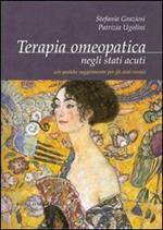 Terapia omeopatica negli stati acuti. Con qualche suggerimento per gli stati cronici