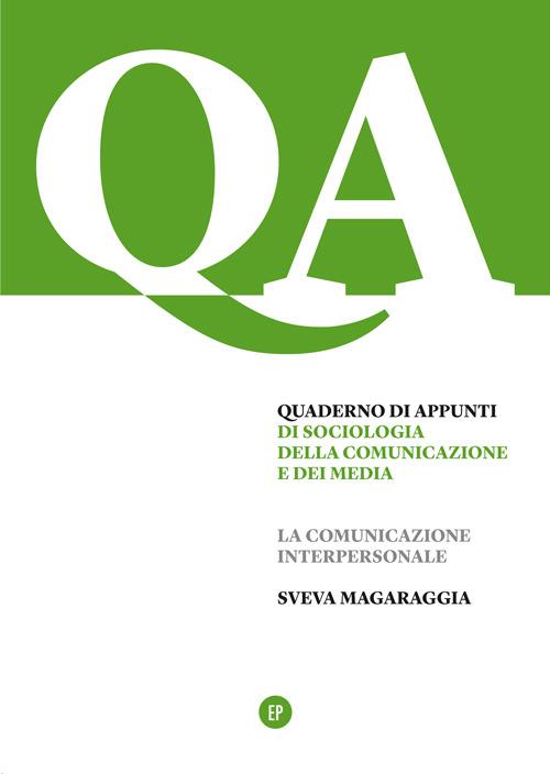 Quaderno di appunti di sociologia della comunicazione e dei media. La comunicazione interpersonale - Sveva Magaraggia - copertina