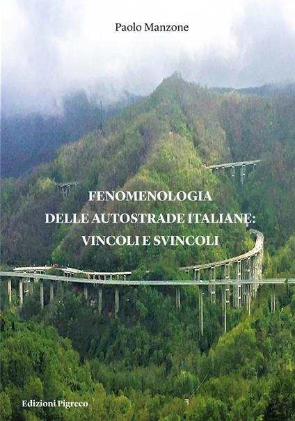 Fenomenologia delle autostrade italiane: vincoli e svincoli - Paolo Manzone - copertina