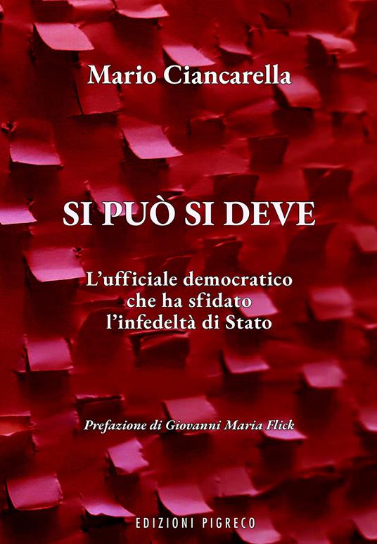 Si può si deve. L'ufficiale democratico che ha sfidato l'infedeltà di Stato - Mario Ciancarella - copertina