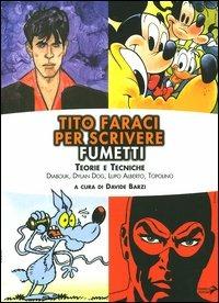 Tito Faraci per scrivere fumetti. Teorie e tecniche. Diabolik, Dylan Dog, Lupo Alberto, Topolino - copertina