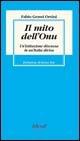Il mito dell'Onu. Un'istituzione discussa in un'Italia divisa - Fabio Grassi Orsini - copertina