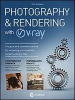 Photography & rendering with V-Ray. Con DVD
