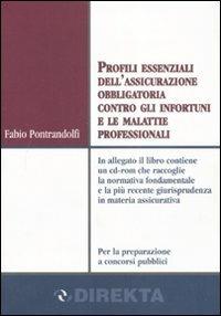 Profili essenziali dell'assicurazione obbligatoria contro gli infortuni e le malattie professionali. Con CD-ROM - Fabio Pontrandolfi - copertina