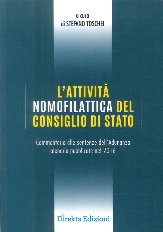 L' attività nomofilattica del Consiglio di Stato. Commentario alle sentenze dell'Adunanza plenaria pubblicate nel 2016 - copertina