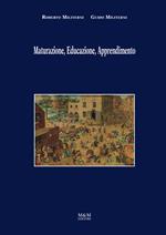 Maturazione, educazione, apprendimento. Ediz. illustrata