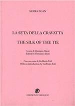 La seta della cravatta-The silk of the tie