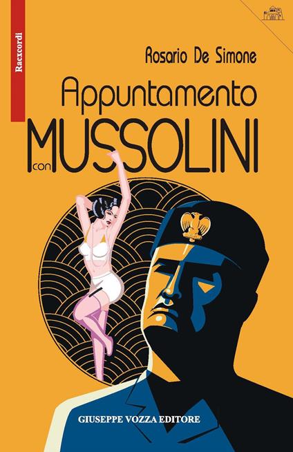 Appuntamento con Mussolini. Un'inchiesta del commissario Giaquinto - Rosario De Simone - copertina