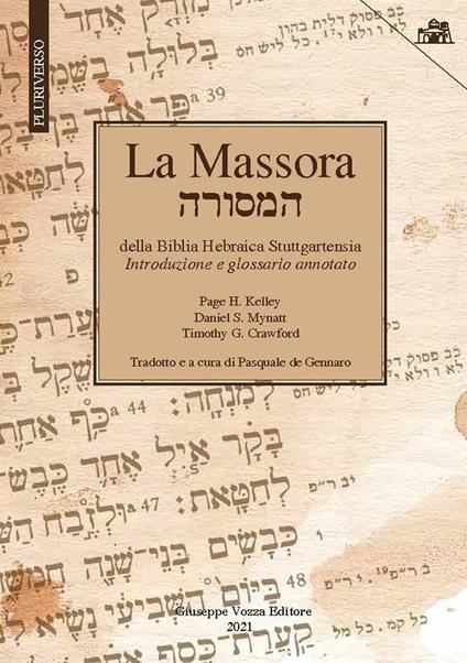 La Massora. Della Biblia hebraica stuttgartensia - Page H. Kelley,Daniel S. Mynatt,Timothy G. Grawford - copertina