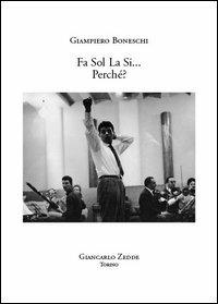 Fa sol la si... Perché? - Giampiero Boneschi - copertina