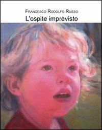 L' ospite imprevisto - Francesco Roldolfo Russo - copertina