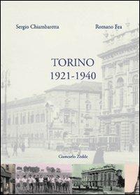 Torino 1921-1940 - Sergio Chiambaretta,Romano Fea - copertina