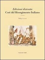 Edizioni distrutte. Cori del Risorgimento italiano