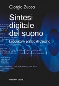 Sintesi digitale del suono. Laboratorio pratico di Csound - Giorgio Zucco - copertina