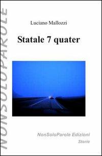 Statale 7 quater - Luciano Mallozzi - copertina