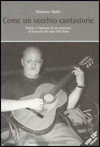 Come un vecchio cantastorie. Con CD Audio - Massimo Mollo - copertina