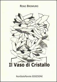 Il vaso di cristallo - Reno Bromuro - copertina