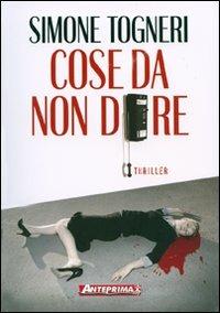 Cose da non dire - Simone Togneri - copertina