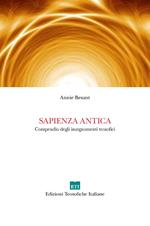 Sapienza antica. Compendio degli insegnamenti teosofici