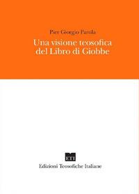 Una visione teosofica del Libro di Giobbe - Pier Giorgio Parola - copertina