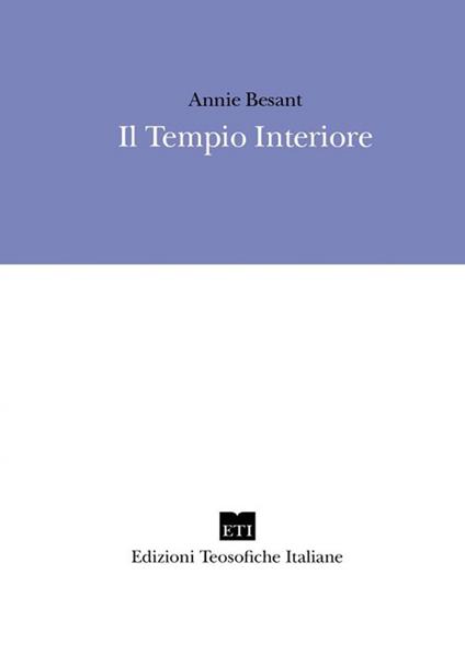 Il tempio interiore. I requisiti del raja yoga - Annie Besant - copertina
