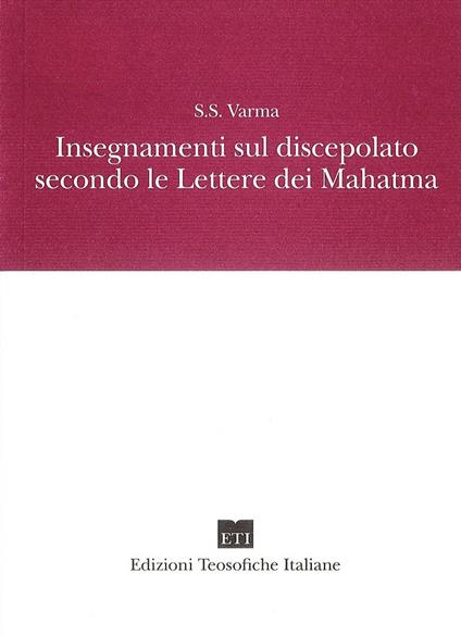 Insegnamenti sul discepolato secondo le Lettere dei Mahatma - S.S. Varma - copertina