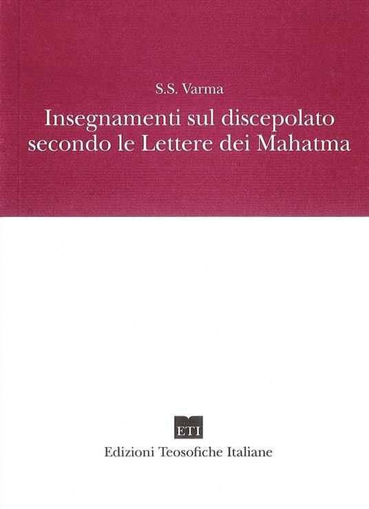 Insegnamenti sul discepolato secondo le Lettere dei Mahatma - S.S. Varma - copertina