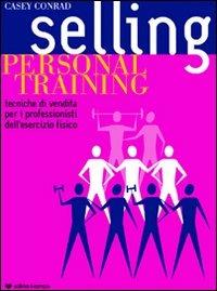 Selling personal training - Conrad Casey - copertina