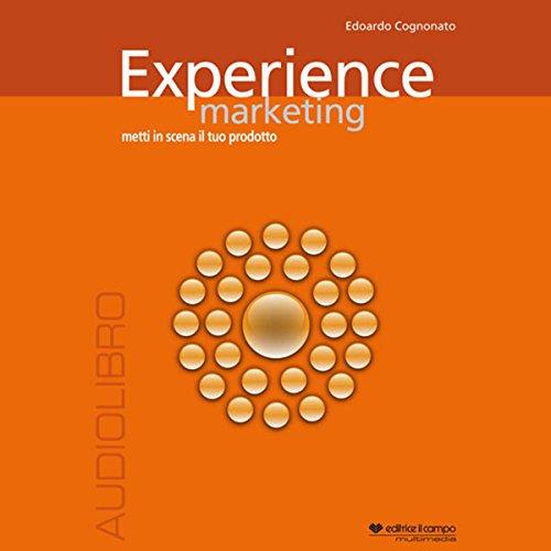 Experience marketing. Audiolibro. CD Audio formato MP3 - Edoardo Cognonato - copertina