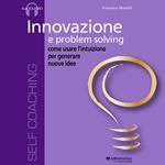 Innovazione e problem solving. Audiolibro. CD Audio formato MP3