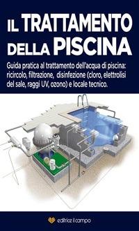 Il trattamento della piscina - Editrice Il Campo - ebook