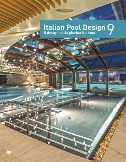 Italian pool design. Il design della piscina italiana. Ediz. illustrata. Vol. 9 - copertina
