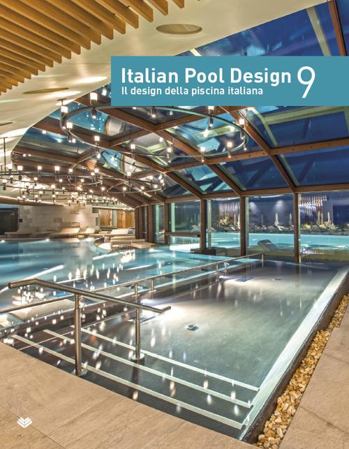 Italian pool design. Il design della piscina italiana. Ediz. illustrata. Vol. 9 - copertina