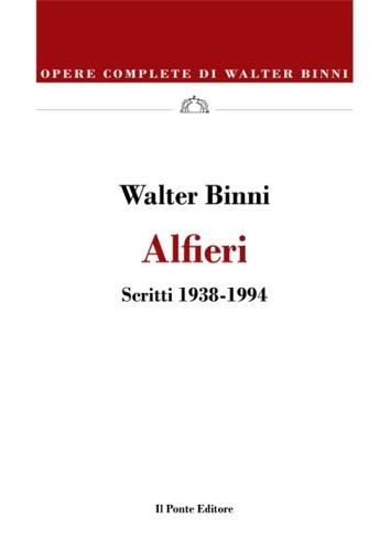 Alfieri. Scritti (1938-1994) - Walter Binni - copertina