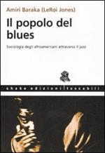 Il popolo del blues. Sociologia degli afroamericani attraverso il jazz