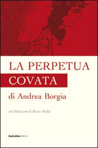 La perpetua covata - Andrea Borgia - copertina