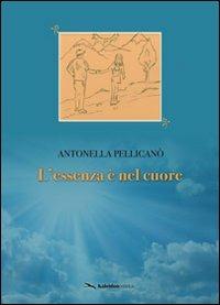 L' essenza è nel cuore - Antonella Pellicanò - copertina