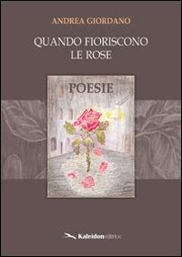 Quando fioriscono le rose - Andrea Giordano - copertina