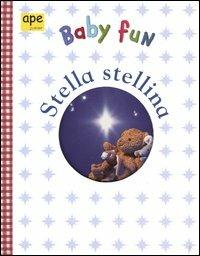 Stella stellina - M. Barigazzi - Libro - Ape Junior - Baby Fun