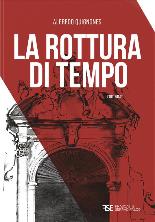 La rottura di tempo - Alfredo Quignones - copertina