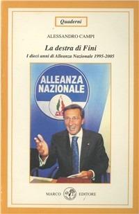 La Destra di Fini. I dieci anni di Alleanza Nazionale 1995-2005 - Alessandro Campi - copertina