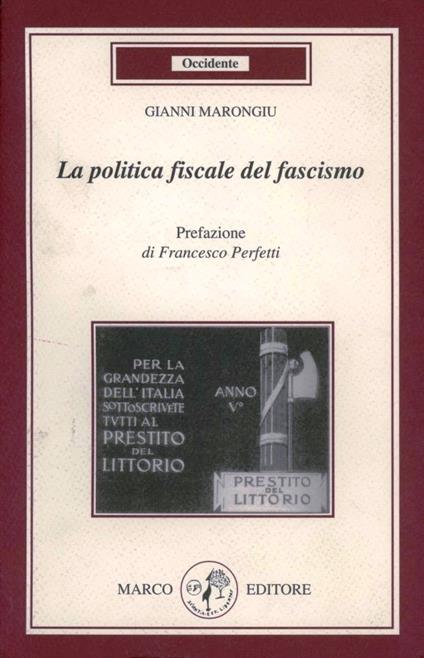 La politica fiscale del fascismo - Gianni Marongiu - copertina