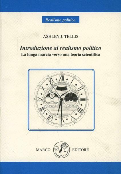 Il realismo politico. Origini e sviluppo di un paradigma scientifico - Ashley J. Tellis - copertina